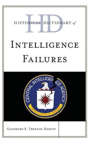 Паперова книга «Historical Dictionary of Intelligence Failures», автор Гленмор С. Тренер-Харві - фото №1