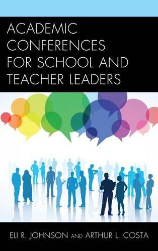 Паперова книга «Academic Conferences for School and Teacher Leaders», авторів Артур Л. Коста, Елі Джонсон - фото №1
