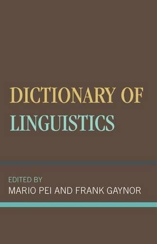 Паперова книга «Dictionary of Linguistics», авторів Френк Гейнор, Маріо Пей - фото №1
