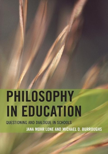Бумажная книга «Philosophy in Education: Questioning and Dialogue in Schools», авторов Яна Мор Лоне, Майкл Д. Берроуз - фото №1
