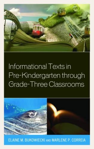Бумажная книга «Informational Texts in Pre-Kindergarten through Grade-Three Classrooms», авторов Элейн М. Буковецки, Марлен П. Коррейя - фото №1
