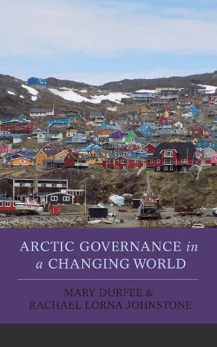 Паперова книга «Arctic Governance in a Changing World», авторів Мері Дарфі, Рейчел Лорна Джонстон - фото №1