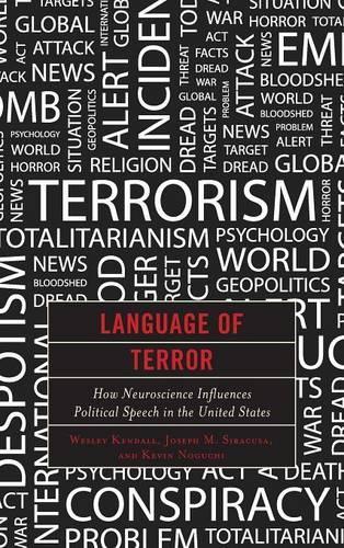 Паперова книга «Language of Terror: How Neuroscience Influences Political Speech in the United States», авторів Джозеф М. Сіракузи, Кевін Ногучі, Веслі Кендалл - фото №1