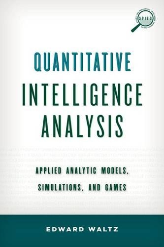 Паперова книга «Quantitative Intelligence Analysis: Applied Analytic Models, Simulations, and Games», автор Едвард Вальс - фото №1