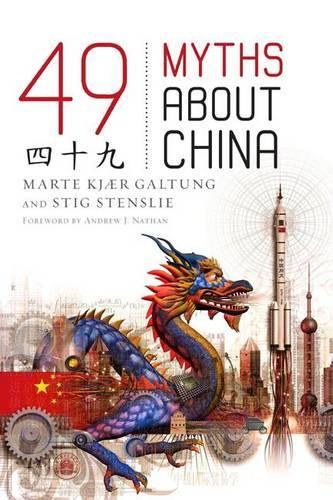 Бумажная книга «49 Myths about China», авторов Марте Кьер Галтунг, Стиг Стенсли - фото №1
