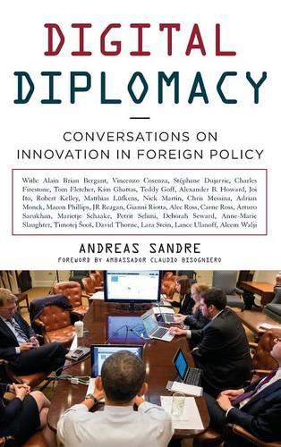 Бумажная книга «Digital Diplomacy: Conversations on Innovation in Foreign Policy», автор Андреас Сандре - фото №1
