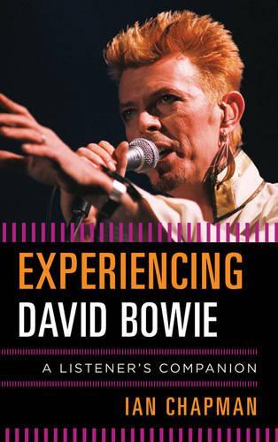 Паперова книга «Experiencing David Bowie: A Listener's Companion», автор Ян Чепмен - фото №1
