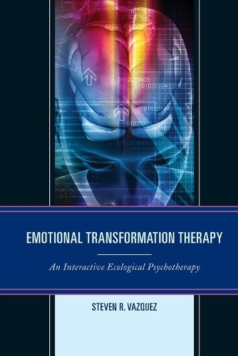 Паперова книга «Emotional Transformation Therapy: An Interactive Ecological Psychotherapy», автор Стівен Р. Васкес - фото №1