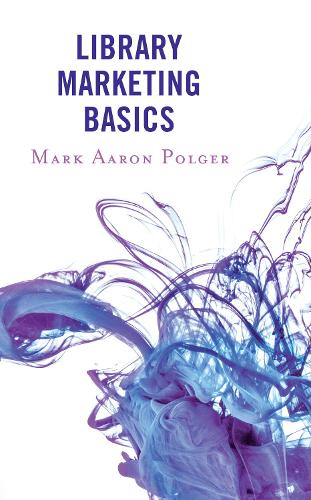 Паперова книга «Library Marketing Basics», автор Марк Аарон Полгер - фото №1