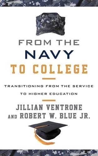 Бумажная книга «From the Navy to College: Transitioning from the Service to Higher Education», авторов Джиллиан Вентроун, Роберт В. Блю - фото №1