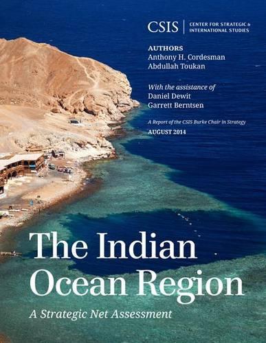 Паперова книга «The Indian Ocean Region: A Strategic Net Assessment», авторів Абдулла Тукан, Ентоні Х. Кордесман - фото №1