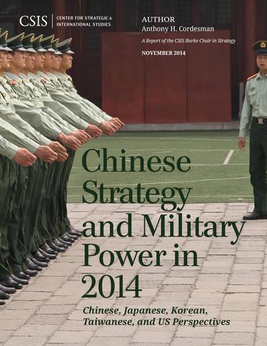 Бумажная книга «Chinese Strategy and Military Power in 2014: Chinese, Japanese, Korean, Taiwanese and US Assessments», автор Энтони Х. Кордесман - фото №1