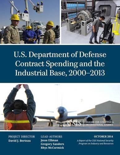 Бумажная книга «U.S. Department of Defense Contract Spending and the Industrial Base, 2000-2013», авторов Грегори Сандерс, Джесси Эллман, Рис Маккормик - фото №1