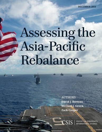 Бумажная книга «Assessing the Asia-Pacific Rebalance», авторов Дэвид Дж. Берто, Майкл Дж. Грин, Зак Купер - фото №1