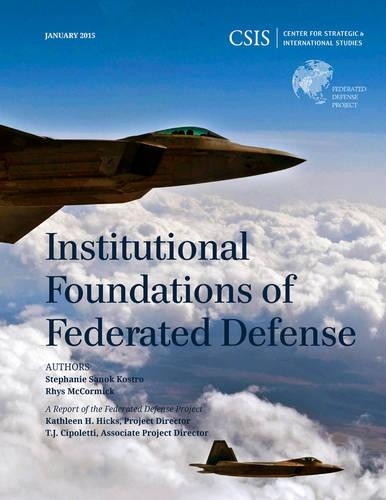 Бумажная книга «Institutional Foundations of Federated Defense», авторов Рис Маккормик, Стефани Санок Костро - фото №1