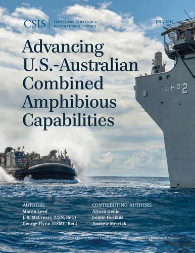 Паперова книга «Advancing U.S.-Australian Combined Amphibious Capabilities», авторів Джордж Флінн, Дж.Д. Маккрірі, Марен Лід - фото №1