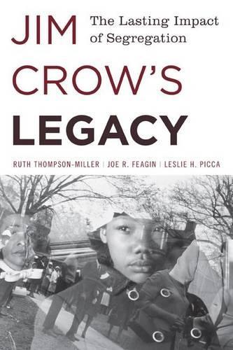 Бумажная книга «Jim Crow's Legacy: The Lasting Impact of Segregation», авторов Джо Р. Фейгин, Лесли Х. Пикка, Рут Томпсон-Миллер - фото №1