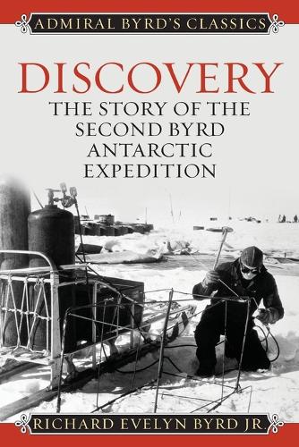 Бумажная книга «Discovery: The Story of the Second Byrd Antarctic Expedition», автор Ричард Эвелин Берд-младший - фото №1