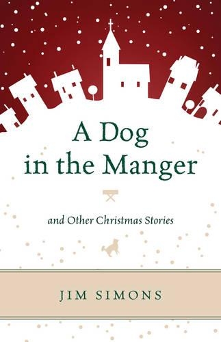 Паперова книга «A Dog in the Manger and Other Christmas Stories», автор Джим Сімонс - фото №1