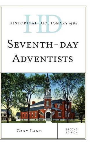 Бумажная книга «Historical Dictionary of the Seventh-Day Adventists», автор Гэри Лэнд - фото №1