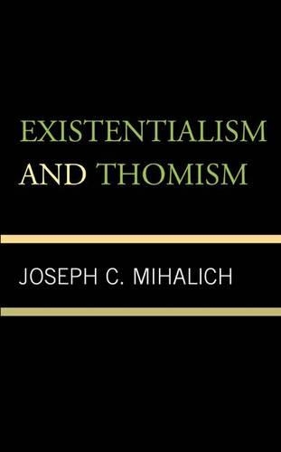 Бумажная книга «Existentialism and Thomism», автор Джозеф К. Михалич - фото №1