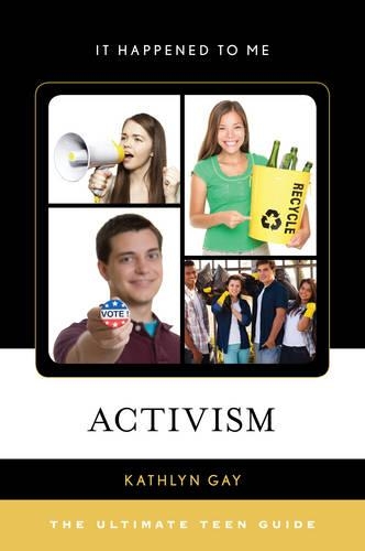 Бумажная книга «Activism: The Ultimate Teen Guide», автор Кэтлин Гэй - фото №1
