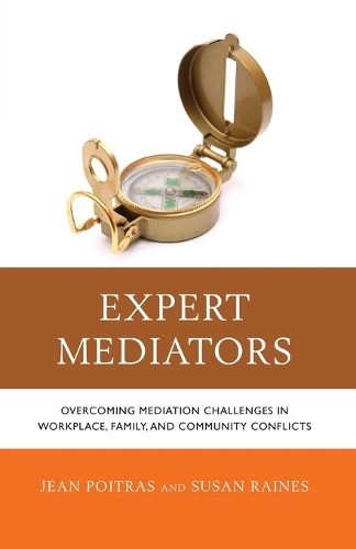 Бумажная книга «Expert Mediators: Overcoming Mediation Challenges in Workplace, Family, and Community Conflicts», авторов Жан Пуатрас, Сьюзен С. Рейнс - фото №1