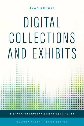 Паперова книга «Digital Collections and Exhibits», автор Хуан Дензер - фото №1