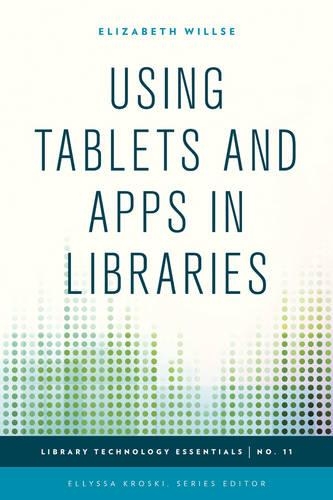 [object Object] «Using Tablets and Apps in Libraries», автор Елізабет Віллз - фото №1