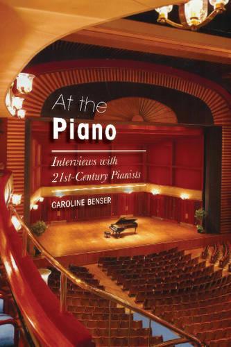 Бумажная книга «At the Piano: Interviews with 21st-Century Pianists», автор Кэролайн Бенсер - фото №1