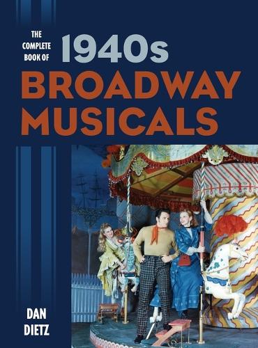 Бумажная книга «The Complete Book of 1940s Broadway Musicals», автор Дэн Диц - фото №1