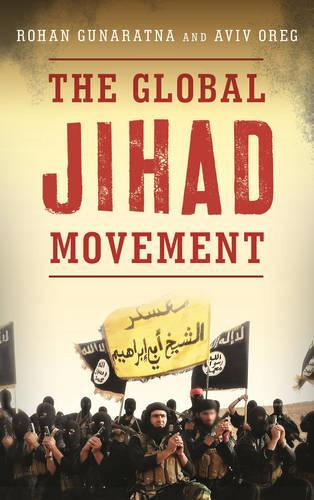 Паперова книга «The Global Jihad Movement», авторів Авів Орег, Рохан Гунаратна - фото №1