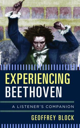 Паперова книга «Experiencing Beethoven: A Listener's Companion», автор Джеффрі Блок - фото №1