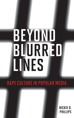 Бумажная книга «Beyond Blurred Lines: Rape Culture in Popular Media», автор Никки Д. Филлипс - фото №1