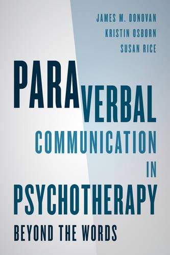 Бумажная книга «Paraverbal Communication in Psychotherapy: Beyond the Words», авторов Джеймс М. Донован, Кристин А. Р. Осборн, Сьюзен Райс - фото №1
