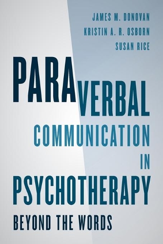 Бумажная книга «Paraverbal Communication in Psychotherapy: Beyond the Words», авторов Джеймс М. Донован, Кристин А. Р. Осборн, Сьюзен Райс - фото №1