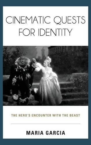 Паперова книга «Cinematic Quests for Identity: The Hero's Encounter with the Beast», автор Марія Гарсія - фото №1