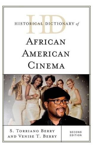Бумажная книга «Historical Dictionary of African American Cinema», авторов С. Торриано Берри, Вениз Т. Берри - фото №1