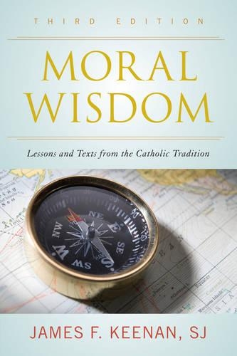 Бумажная книга «Moral Wisdom: Lessons and Texts from the Catholic Tradition», автор Джеймс Ф. Кинэн - фото №1