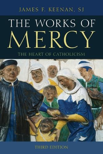 Бумажная книга «The Works of Mercy: The Heart of Catholicism», автор Джеймс Ф. Кинэн - фото №1