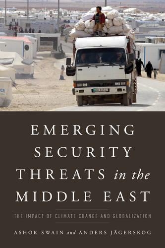 Бумажная книга «Emerging Security Threats in the Middle East: The Impact of Climate Change and Globalization», авторов Андерс Йегерског, Ашок Суэйн - фото №1