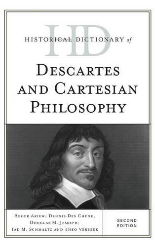 Бумажная книга «Historical Dictionary of Descartes and Cartesian Philosophy», авторов Деннис Де Шен, Дуглас М. Джессеф, Тео Вербек - фото №1