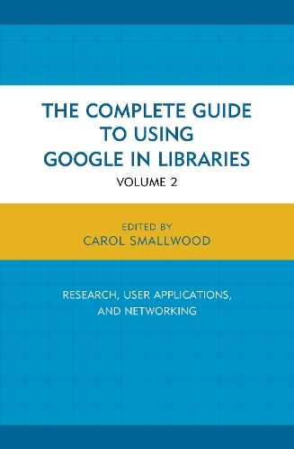 [object Object] «The Complete Guide to Using Google in Libraries: Research, User Applications, and Networking», автор Керол Смолвуд - фото №1