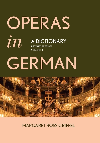 Паперова книга «Operas in German: A Dictionary», автор Маргарет Росс Гріффель - фото №1