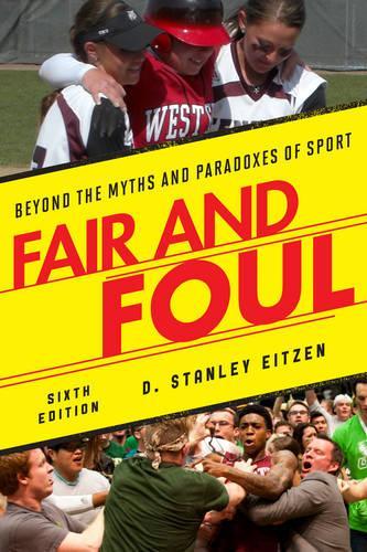 Бумажная книга «Fair and Foul: Beyond the Myths and Paradoxes of Sport», автор Д. Стэнли Эйцен - фото №1