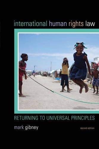 Паперова книга «International Human Rights Law: Returning to Universal Principles», автор Марк Гібні - фото №1