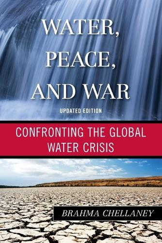 Бумажная книга «Water, Peace, and War: Confronting the Global Water Crisis», автор Брахма Челлани - фото №1