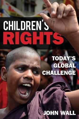 Паперова книга «Children's Rights: Today's Global Challenge», автор Джон Волл - фото №1