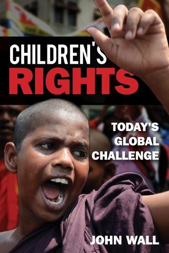 Бумажная книга «Children's Rights: Today's Global Challenge», автор Джон Уолл - фото №1
