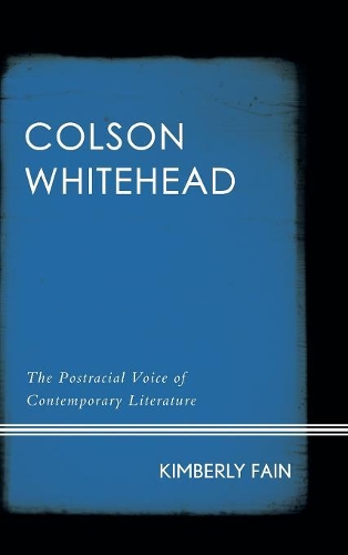 Бумажная книга «Colson Whitehead: The Postracial Voice of Contemporary Literature», автор Кимберли Фейн - фото №1